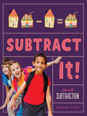 cover image of Subtract It! Fun with Subtraction